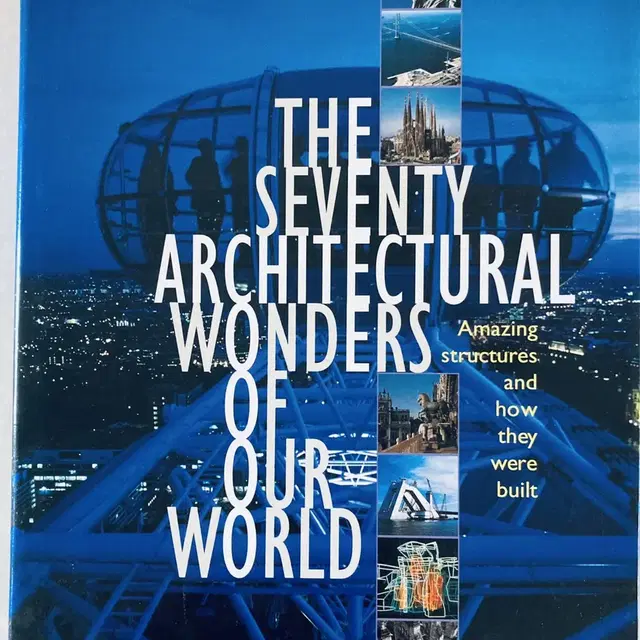 The Seventy ARCHITECTURAL Wonders of our