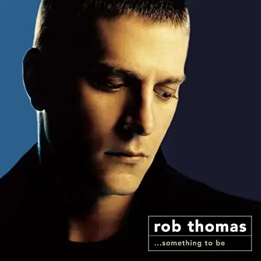 롭 토마스 Rob Thomas Something To Be 앨범 시디