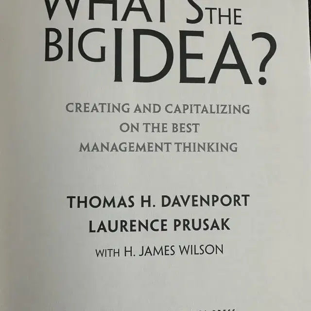 [HBR]WHAT'S THE BIG IDEA?