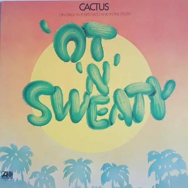 CACTUS - 'OT 'N' SWEATY LP(GF.일본초반)