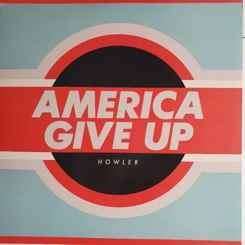 HOWLER - AMERICA GIVE UP LP