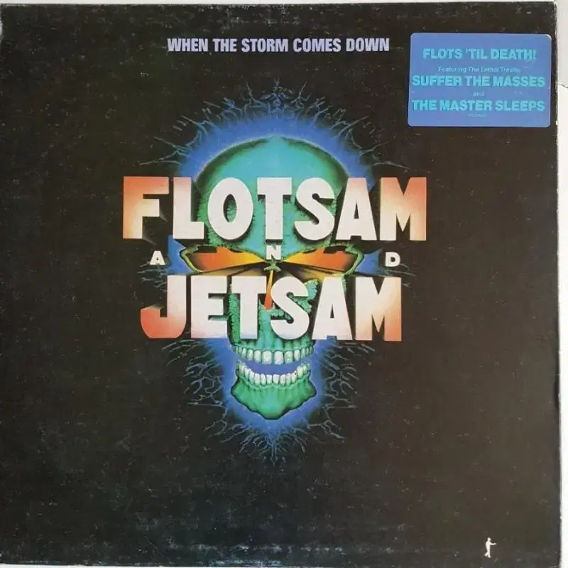 FLOTSAM AND JETSAM-WHEN THE STORM COMES