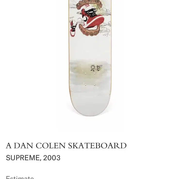 A DAN COLEN SKATEBOARD SUPREME, 2003