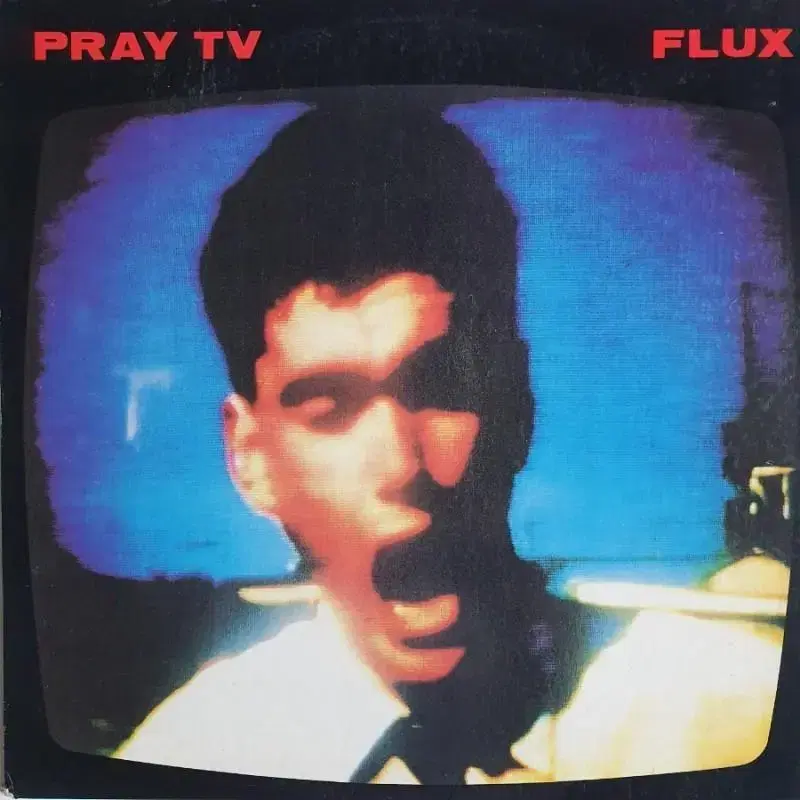 PRAY TV - FLUX LP