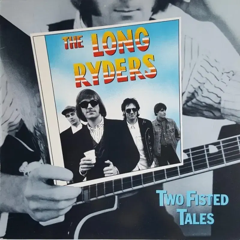 THE LONG RYDERS - TWO FISTED TALES LP