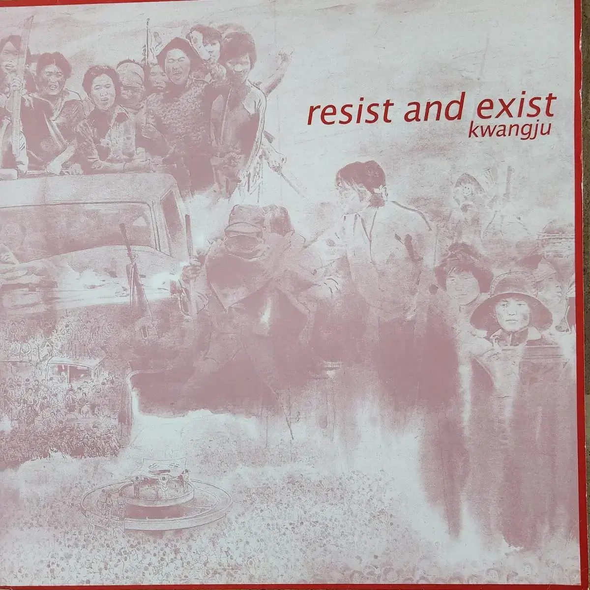 항전과 실존(Resist and Exist)- 광주 LP