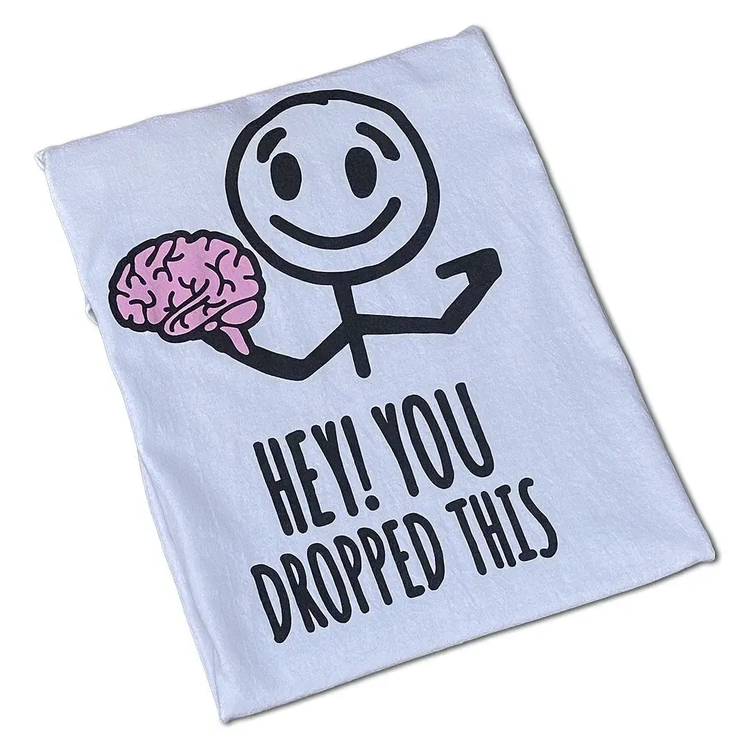 HEY! YOU DROPPED THIS tee