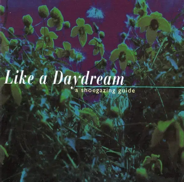 슈게이징 가이드 - Like A Daydream (CD) 유럽반 민트급