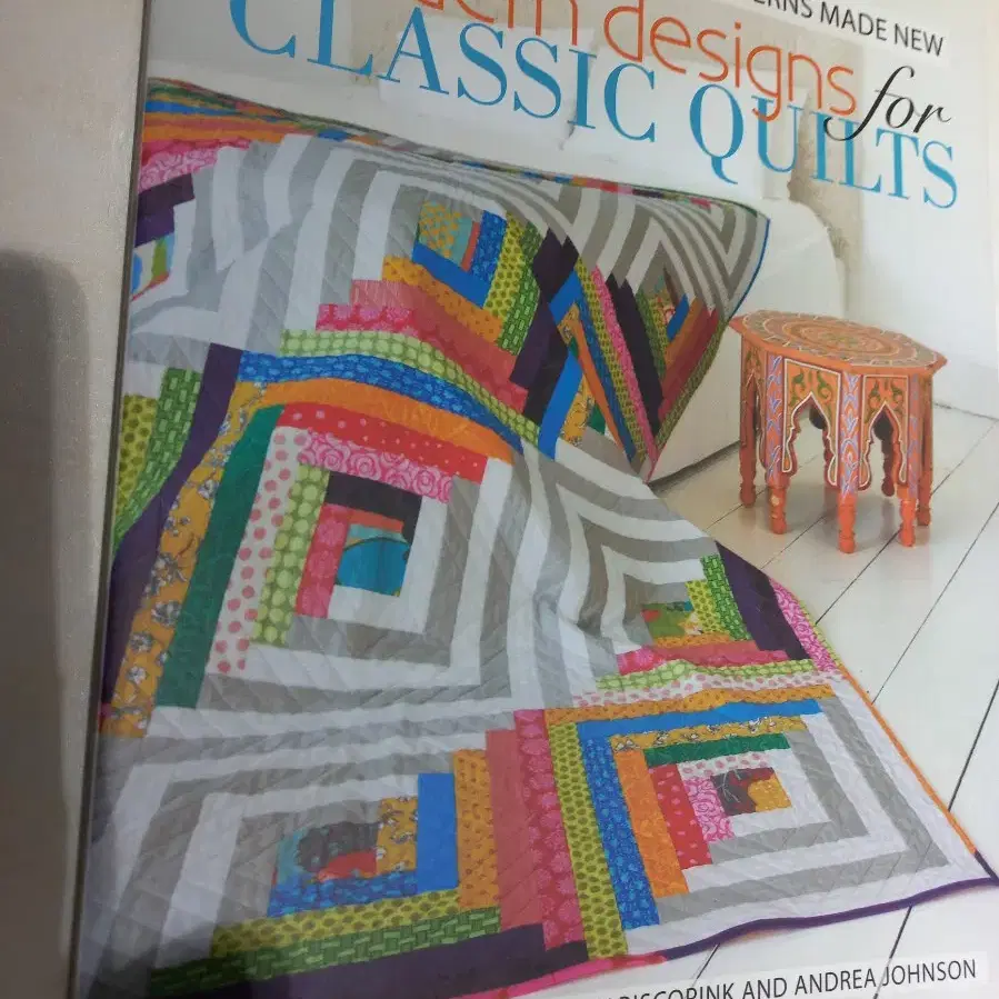 Modern Designs for Classic Quilts