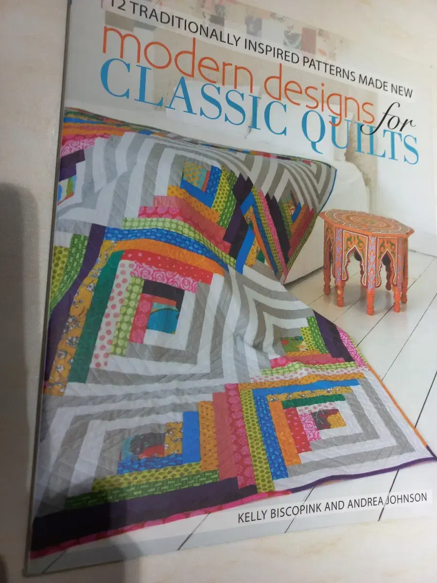 Modern Designs for Classic Quilts