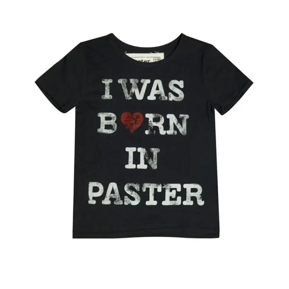 paster 패스터 i was born in paster 티셔츠