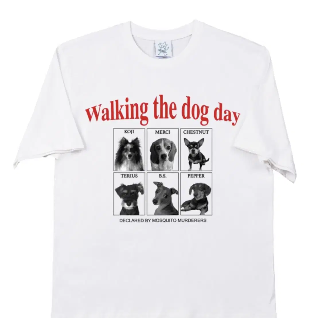 모스키토 머더러스 Walking the dog day T-SHIRT