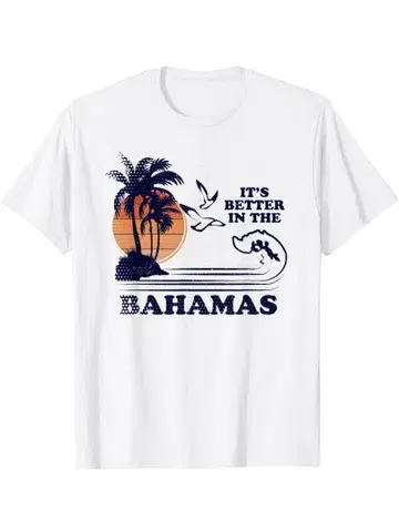 IT'S BETTER IN THE BAHAMAS 티셔츠