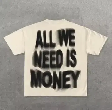 아이보리 티셔츠 ALL WE NEED IS MONEY y2k