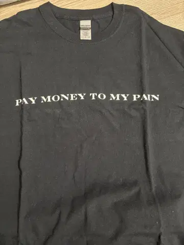 PAY MONEY TO MY PAIN 티셔츠