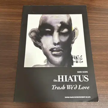 밴드 스코어 the HIATUS 하이에이터스 Trash We'd Love