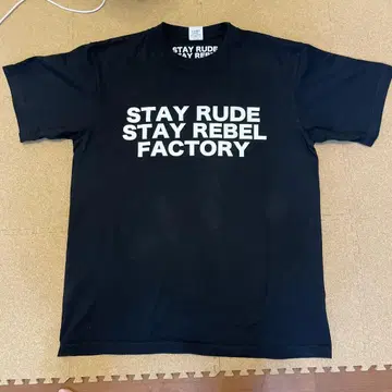 STAY RUDE STAY REBEL FACTORY 티셔츠