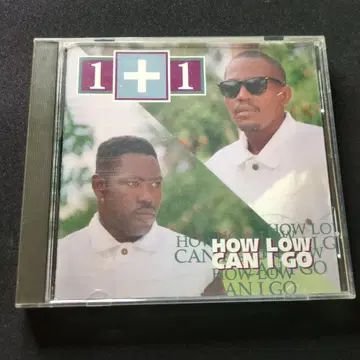 1+1 'HOW LOW CAN I GO' CD