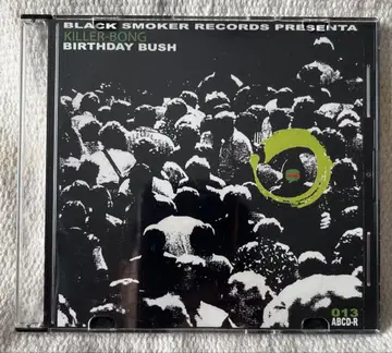 BIRTHDAY BUSH / KILLER BONG CD-R