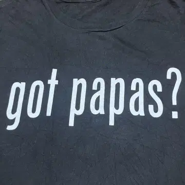 got papas? 00s 티셔츠 got milk? wecks 기업 물품