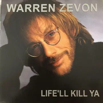 WARREN ZEVON life'll kill ya