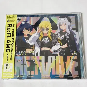 961 PRODUCTION Re:FLAME Additional Show