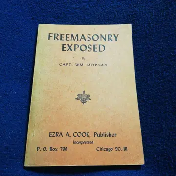 Freemasonry Exposed by Capt. Wm. Morgan