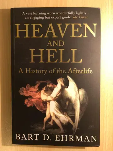 HEAVEN AND HELL & HOW JESUS BECAME GOD