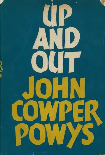 John Cowper Powys UP AND OUT