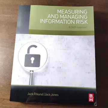 MEASURING AND MANAGING INFORMATION RISK