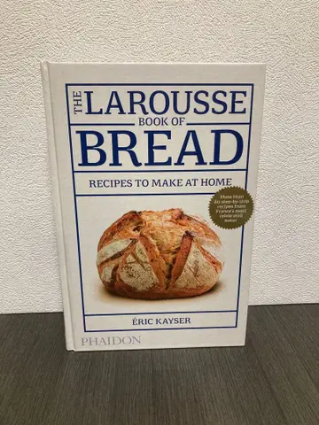 The Larousse Book of Bread: Recipes to M
