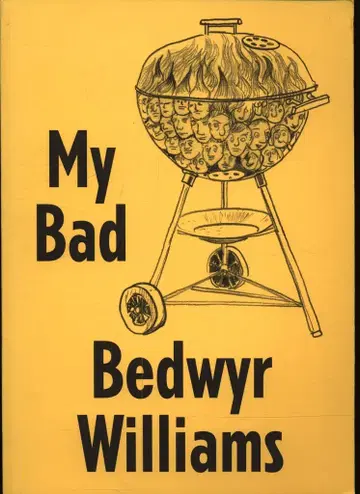 Bedwyr Williams MY BAD