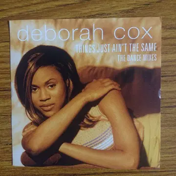DEBORAH COX/THINGS JUST AIN'T THE SAME