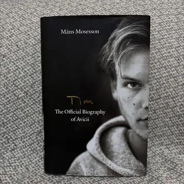 Tim - the Official Biography of Avicii