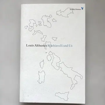 Louis Althusser Machiavelli and Us
