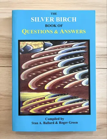 THE SILVER BIRCH BOOK OF Q&A