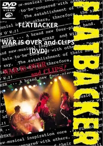 FLATBACKER/WAR IS OVER and CLIPS