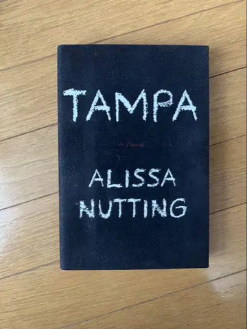 Tampa by Alissa Nutting hardcover