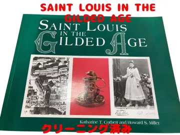 SAINT LOUIS IN THE GILDED AGE