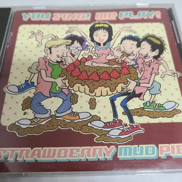 STRAWBERRY MUD PIE! YOU SING! ME PLAY!