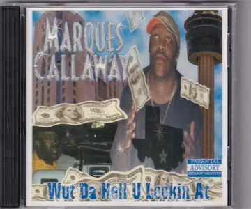 Marques Callaway Wut Da Hell U Lookin At