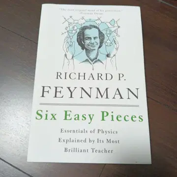 Six Easy Pieces Richard P. Feynman