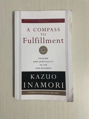 A Compass to Fulfillment Kazuo Inamori
