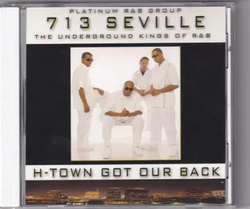 713 Seville H-Town Got Our Back