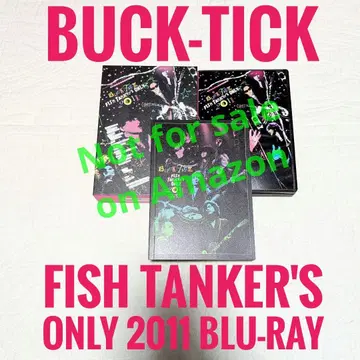 [미사용] BUCK-TICK FISH TANKer's ONLY 2011