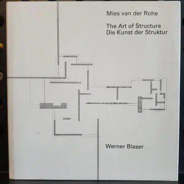 Mies van der Rohe: The Art of Structure