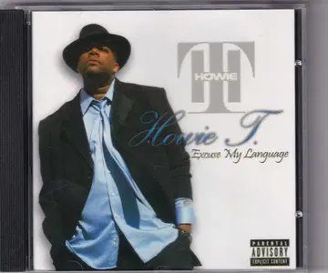 Howie T. Excuse My Language