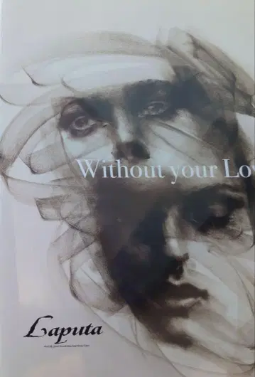 Laputa / Without your Love