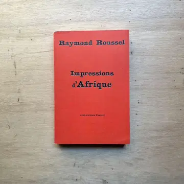 Raymond Roussel - Impressions d'Afrique