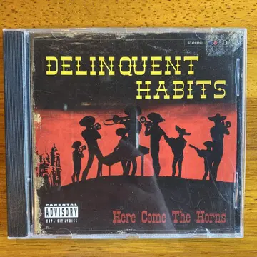 Delinquent Habits Here Come The Horns